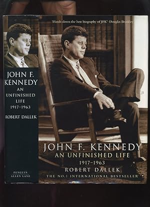 Image du vendeur pour John F Kennedy: An Unfinished Life 1917-1963 mis en vente par Roger Lucas Booksellers