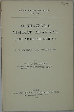 Al-Ghazzali's Mishkat Al-Anwar (The Niche for Nights): A Translation with Introduction