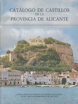 Imagen del vendedor de CATALOGO DE CASTILLOS DE LA PROVINCIA DE ALICANTE a la venta por Librera Vobiscum