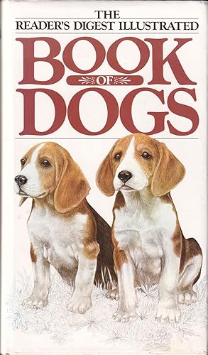 Seller image for READER'S DIGEST ILLUSTRATED BOOK OF DOGS. Edited by Patricia Sylvester. for sale by Coch-y-Bonddu Books Ltd
