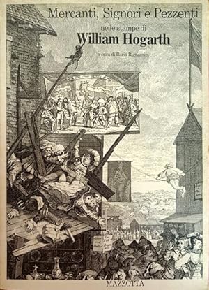 Seller image for MERCANTI, SIGNORI E PEZZENTI NELLE STAMPE DI WILLIAM HOGARTH for sale by LIBRERIA ALDROVANDI