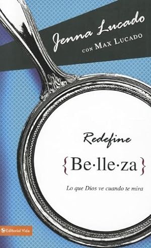 Seller image for Redefine belleza: Lo que Dios ve cuando te mira (Spanish Edition) by Lucado, Jenna [Paperback ] for sale by booksXpress