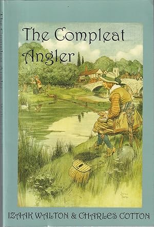 Seller image for THE COMPLEAT ANGLER & etc. By Izaak Walton. WITH INSTRUCTIONS HOW TO ANGLE FOR TROUT OR GRAYLING IN A CLEAR STREAM. By Charles Cotton. (Thomas 512ac). for sale by Coch-y-Bonddu Books Ltd