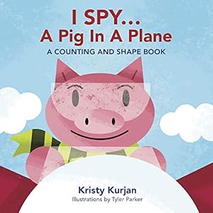 Seller image for I Spy. A Pig In A Plane: A counting and shape book (Creative Kids Series) [No Binding ] for sale by booksXpress