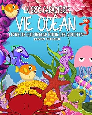 Imagen del vendedor de Vie Océan Livre de Coloriage Pour Les Adultes (En Gros Caracteres ) (French Edition) [Soft Cover ] a la venta por booksXpress