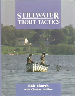 Seller image for STILLWATER TROUT TACTICS. By Bob Church and Charles Jardine. for sale by Coch-y-Bonddu Books Ltd