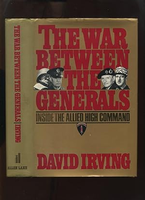 Seller image for The War Between the Generals: Inside the Allied High Command for sale by Roger Lucas Booksellers