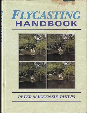 Imagen del vendedor de FLYCASTING HANDBOOK. By Peter Mackenzie-Philps. a la venta por Coch-y-Bonddu Books Ltd