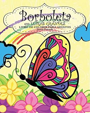 Seller image for Borboleta Livro de Colorir Para Adultos ( Em Letras Grandes) (Portuguese Edition) [Soft Cover ] for sale by booksXpress