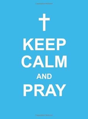 Seller image for Keep Calm and Pray [Hardcover ] for sale by booksXpress