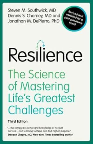 Seller image for Resilience: The Science of Mastering Life's Greatest Challenges by Southwick, Steven M., Charney, Dennis S., DePierro, Jonathan M. [Paperback ] for sale by booksXpress