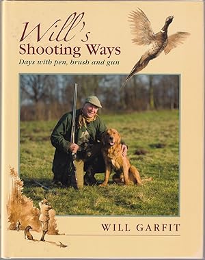 Bild des Verkufers fr WILL'S SHOOTING WAYS. By Will Garfit. zum Verkauf von Coch-y-Bonddu Books Ltd