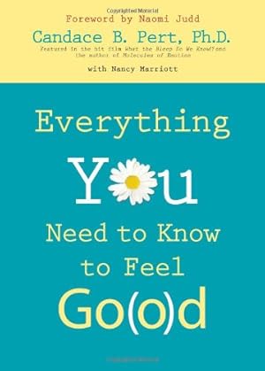 Seller image for Everything You Need to Know to Feel Go(o)d by Pert Ph.D., Candace B. [Paperback ] for sale by booksXpress