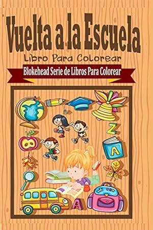 Image du vendeur pour Vuelta a la Escuela Libro Para Colorear (Spanish Edition) [Soft Cover ] mis en vente par booksXpress