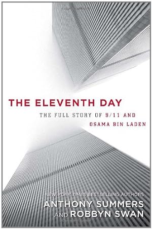 Seller image for The Eleventh Day: The Full Story of 9/11 and Osama Bin Laden for sale by WeBuyBooks