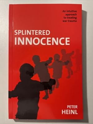 Bild des Verkufers fr Splintered Innocence: The Intuitive Discovery and Psychology o. zum Verkauf von Books.Unlimited