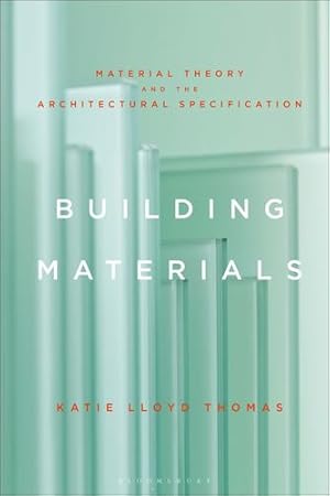 Imagen del vendedor de Building Materials: Material Theory and the Architectural Specification [Soft Cover ] a la venta por booksXpress