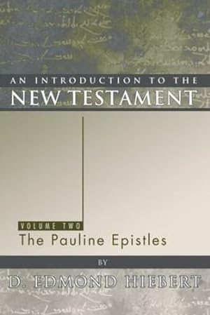 Seller image for An Introduction to the New Testament, Volume 2: The Pauline Epistles by Hiebert, D. Edmond [Paperback ] for sale by booksXpress
