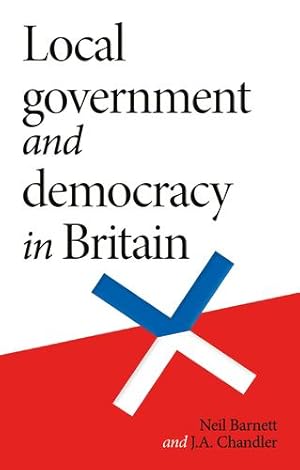 Seller image for The end of local democracy?: . (Manchester University Press) by Barnett, Neil, Chandler, Jim [Hardcover ] for sale by booksXpress