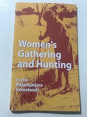 Bild des Verkufers fr Women's Gathering and Hunting: In the Pitjantjatjara Homelands zum Verkauf von Sheapast Art and Books
