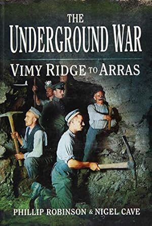 Seller image for The Underground War: Vimy Ridge to Arras [Soft Cover ] for sale by booksXpress