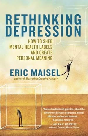 Seller image for Rethinking Depression : How to Shed Mental Health Labels and Create Personal Meaning for sale by GreatBookPrices