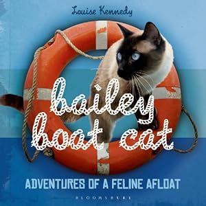 Seller image for Bailey Boat Cat: Adventures of a Feline Afloat [Hardcover ] for sale by booksXpress