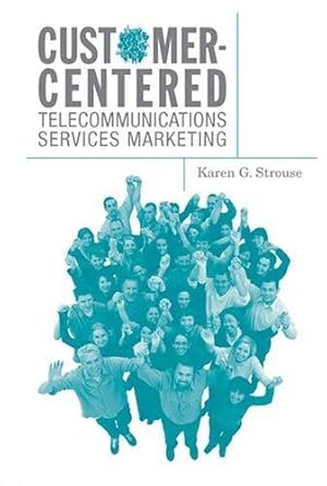 Seller image for Customer-Centered Telecommunications Services Marketing (Artech House Telecommunications Library) for sale by WeBuyBooks