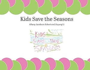Imagen del vendedor de Kids Save the Seasons [Soft Cover ] a la venta por booksXpress