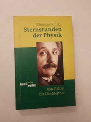 Bild des Verkufers fr Sternstunden der Physik: Von Galilei bis Lise Meitner zum Verkauf von Books.Unlimited