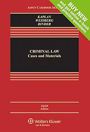 Immagine del venditore per Criminal Law: Cases and Materials [Connected Casebook] (Aspen Casebook) by John Kaplan, Robert Weisberg, Guyora Binder [Hardcover ] venduto da booksXpress