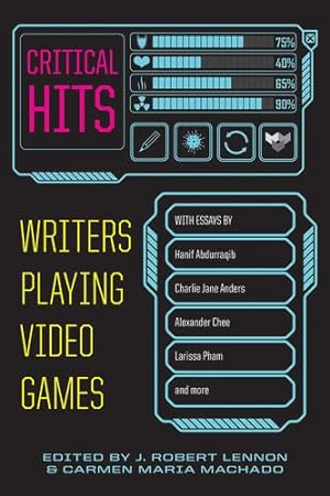 Bild des Verkufers fr Critical Hits: Writers Playing Video Games [Paperback ] zum Verkauf von booksXpress