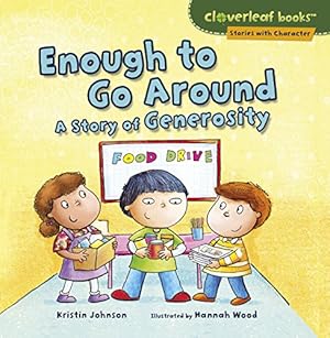 Seller image for Enough to Go Around: A Story of Generosity (Cloverleaf Books: Stories with Character) [Soft Cover ] for sale by booksXpress