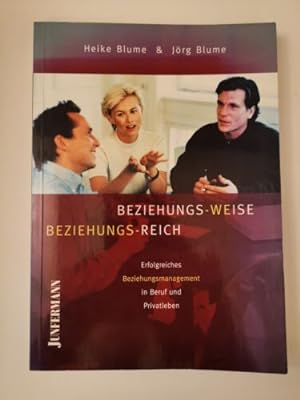 Bild des Verkufers fr Beziehungs-Weise Beziehungs-Reich: Erfolgreiches Beziehungsma. zum Verkauf von Books.Unlimited