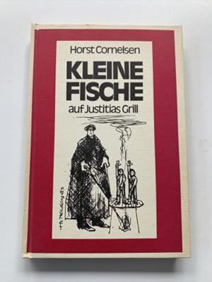 Bild des Verkufers fr Kleine Fische auf Justitias Grill - Horst Cornelsen zum Verkauf von Books.Unlimited