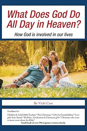 Imagen del vendedor de What Does God Do All Day in Heaven?: How God is involved in our lives [Soft Cover ] a la venta por booksXpress