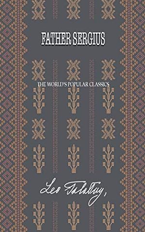 Immagine del venditore per Father Sergius: and other Stories (The World's Popular Classics) [Soft Cover ] venduto da booksXpress