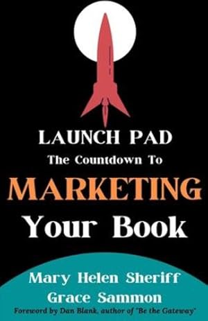 Bild des Verkufers fr Launch Pad: The Countdown to Marketing Your Book by Sammon, Grace, Sheriff, Mary Helen [Paperback ] zum Verkauf von booksXpress