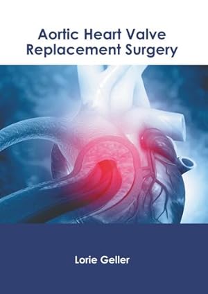 Seller image for Aortic Heart Valve Replacement Surgery [Hardcover ] for sale by booksXpress