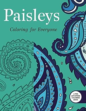 Immagine del venditore per Paisleys: Coloring for Everyone (Creative Stress Relieving Adult Coloring Book Series) by Publishing, Skyhorse [Paperback ] venduto da booksXpress