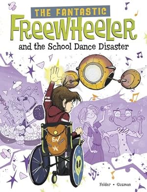 Bild des Verkufers fr The Fantastic Freewheeler and the School Dance Disaster: A Graphic Novel by Felder, Molly [Paperback ] zum Verkauf von booksXpress