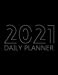Image du vendeur pour 2021 Daily Planner: 12 Month Organizer, Agenda for 365 Days, One Page Per Day, Hourly Organizer Book for Daily Activities and Appointments, White Paper, 8.5â ³ x 11â ³, 365+ Pages [Soft Cover ] mis en vente par booksXpress