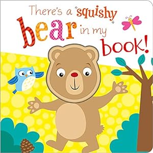 Bild des Verkufers fr There's a Bear in My Book! (Squishy In My Book) [No Binding ] zum Verkauf von booksXpress