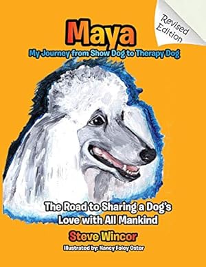 Seller image for Maya, My Journey from Show Dog to Therapy Dog [Soft Cover ] for sale by booksXpress