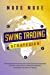 Image du vendeur pour Swing Trading Strategies: A Beginners Guide Which Explains Step by Step Proven Strategies on Stocks, Forex, Options, Commodities and Money Management for Financial Freedom [Soft Cover ] mis en vente par booksXpress