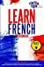 Imagen del vendedor de Learn French for Beginners - 5 in 1 Bundle: French Short Stories+French Dialogues+1.000 Most Common French Words and Phrases. [Soft Cover ] a la venta por booksXpress