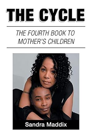Seller image for The Cycle: The Fourth Book to Mother's Children [Soft Cover ] for sale by booksXpress