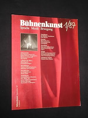 Bühnenkunst. 1. Jahrgang, Heft 1, 1987. Sprache, Kunst, Bewegung. Kulturelle Vierteljahresschrift...