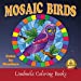Imagen del vendedor de Mosaic Birds Color by Numbers: Mosaic Birds Color By Numbers: Coloring with numeric worksheets, Color by Numbers for Adults and Children with colored pencils.Advanced color By Numbers. [Soft Cover ] a la venta por booksXpress