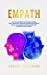 Bild des Verkufers fr Empath: A Survival Guide for Empaths Healing. How to Deal with a Narcissist and Energy Vampires. Rising Your Awareness and Develop Your Inner Streghts and Establish Better Realtionships [Hardcover ] zum Verkauf von booksXpress